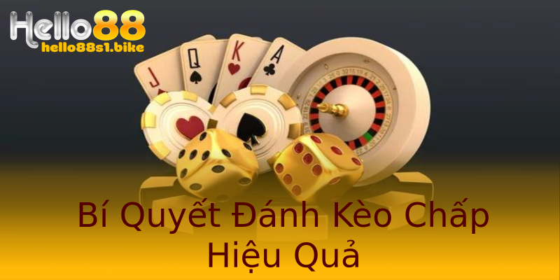 Bí Quyết Đánh Kèo Chấp Hiệu Quả