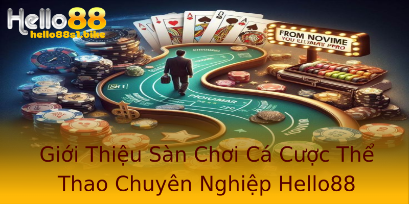 Giới Thiệu Sàn Chơi Cá Cược Thể Thao Chuyên Nghiệp Hello88 Giới Thiệu Sàn Chơi Cá Cược Thể Thao Chuyên Nghiệp Hello88