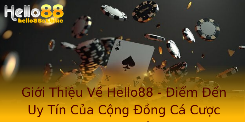 Giới Thiệu Về Hello88 - Điểm Đến Uy Tín Của Cộng Đồng Cá Cược Trực Tuyến Giới Thiệu Về Hello88 - Điểm Đến Uy Tín Của Cộng Đồng Cá Cược Trực Tuyến