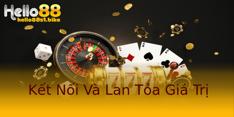 Kết Nối Và Lan Tỏa Giá Trị