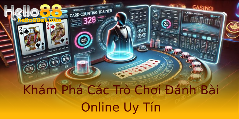 Khám Phá Các Trò Chơi Đánh Bài Online Uy Tín