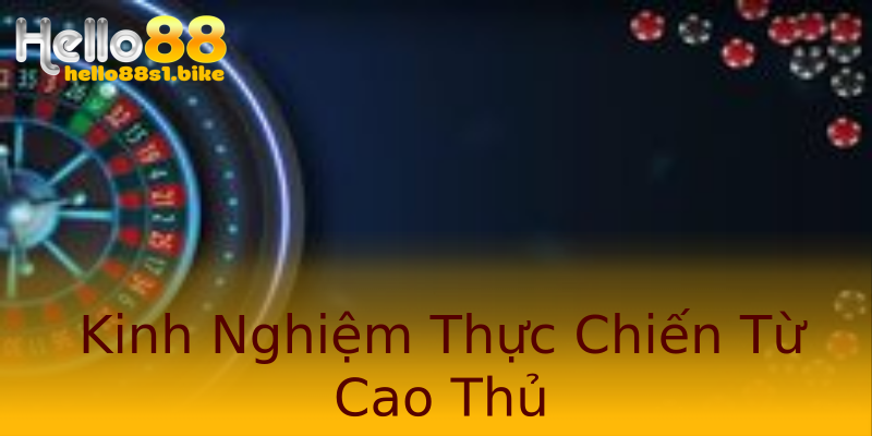 Kinh Nghiệm Thực Chiến Từ Cao Thủ