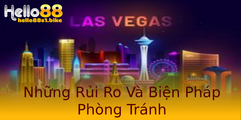 Những Rủi Ro Và Biện Pháp Phòng Tránh
